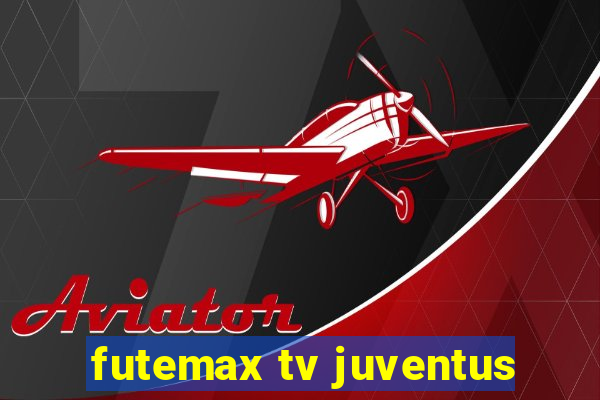 futemax tv juventus